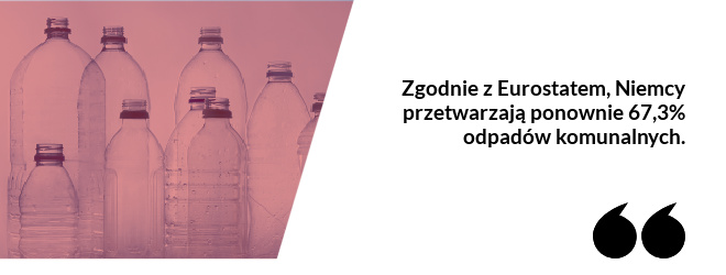 Zgodnie z Eurostatem, Niemcy przetwarzają ponownie 67,3% odpadów komunalnych. 