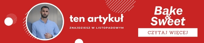 Ten artykuł znajdziesz w listopadowym numerze pisma Bake&Sweet
